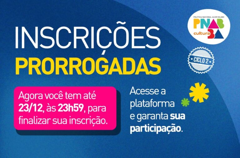 SecultBA prorroga inscrições dos editais do Ciclo 2 da PNAB Bahia  – Acorda Cidade